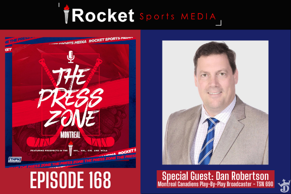 Special Guest: Habs Broadcaster Dan Robertson | Press Zone Montreal ep. 168