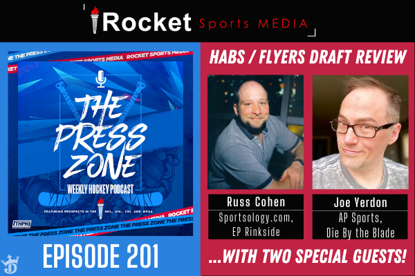 Habs & Flyers NHL Draft Review: Russ Cohen, Joe Yerdon | Press Zone ep. 201