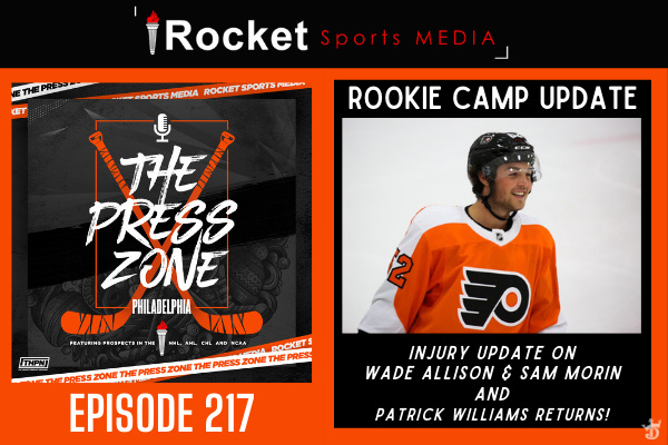 Flyers Rookie Camp, Injury Updates | Press Zone Philly ep. 217