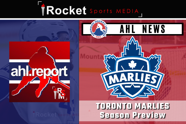 Toronto Marlies: Season Preview | FEATURE