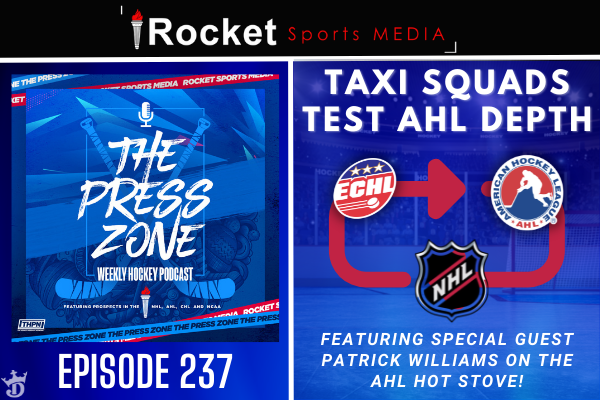 Taxi Squads Test AHL Depth | Press Zone ep. 237