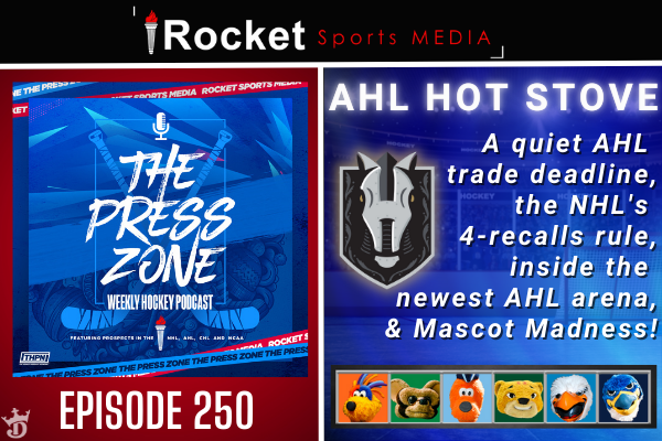 New Faces in Laval, AHL Mascot Madness | Press Zone ep. 250