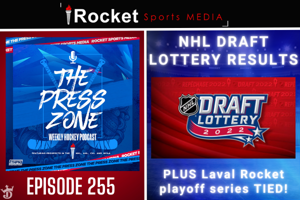 Habs Win Draft Lottery, Laval Playoff Series Tied | Press Zone ep. 255